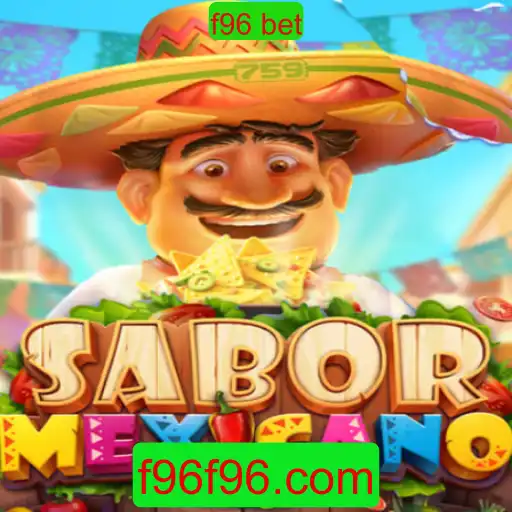Explorando as Delícias do Jogo SaborMexicano com F96 Bet